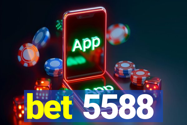 bet 5588